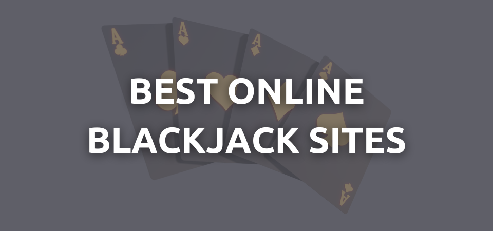 Best Online Blackjack Sites