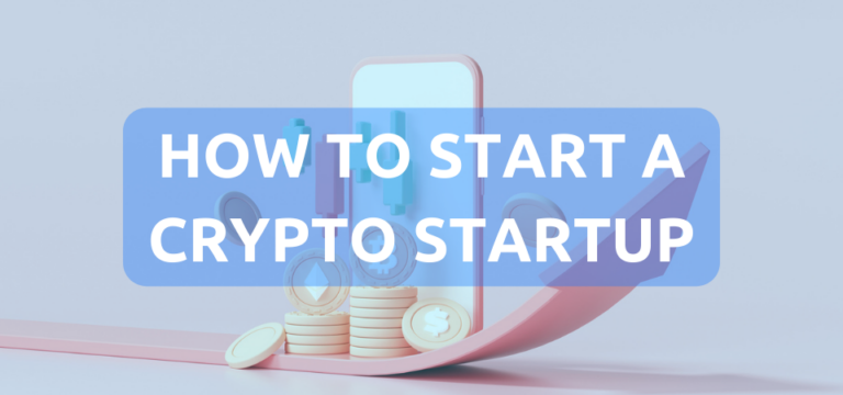 How to Start a Crypto Startup