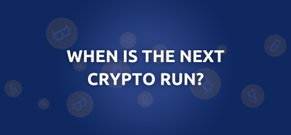 When is the next crypto run?
